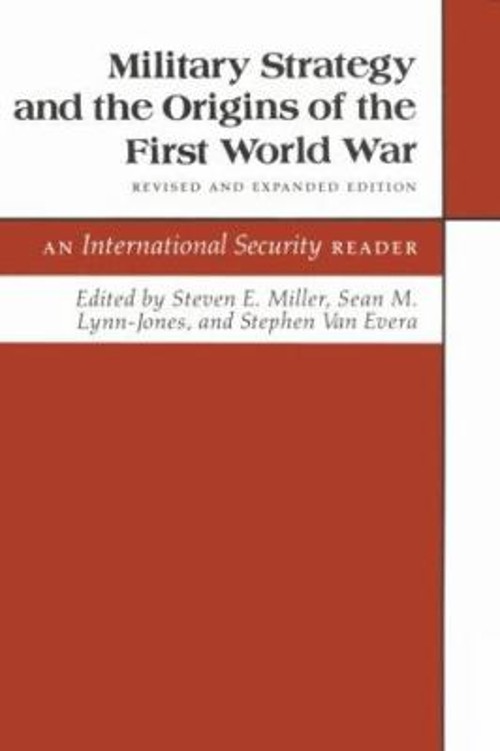 Military Strategy and the Origins of the First World War : An Int