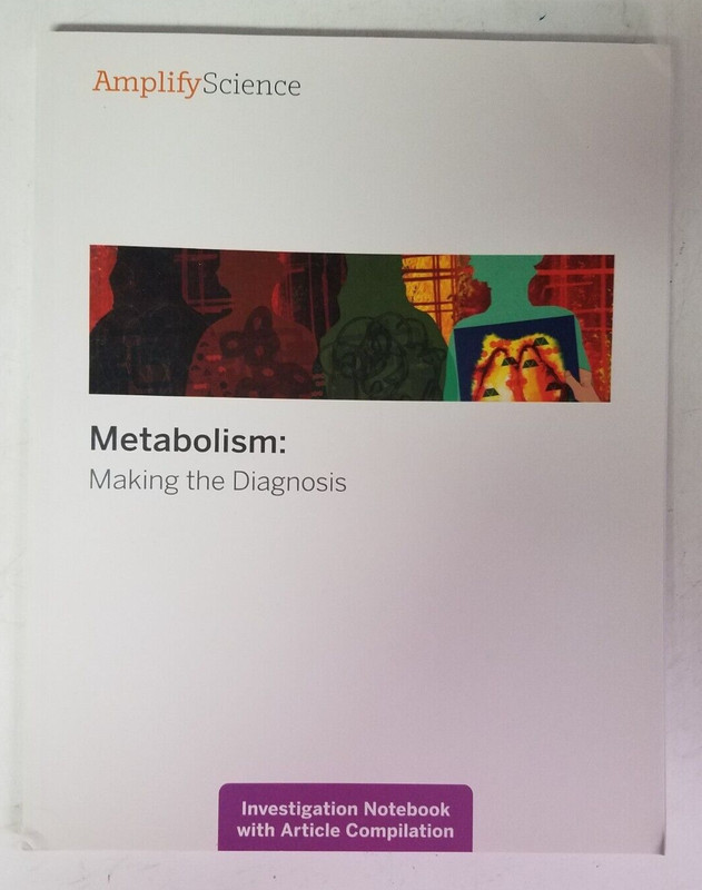 Amplify Science Grade 6 Metabolism Investigation Ntbks W/Article Compilation