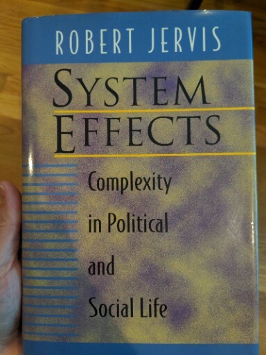 SYSTEM EFFECTS By Robert Jervis – Hardcover In great condition
