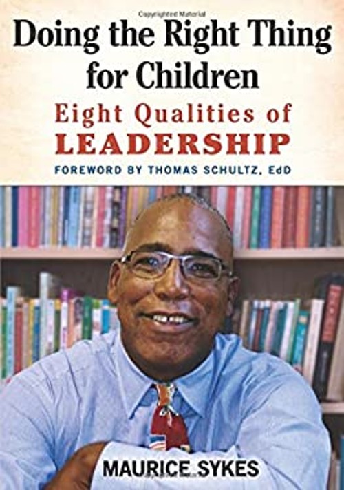 Doing the Right Thing for Children : Eight Qualities of Leadershi