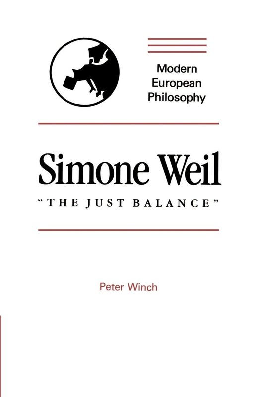Simone Weil: «The Just Balance» (Modern European Philosophy) (Volume 0) – pa…