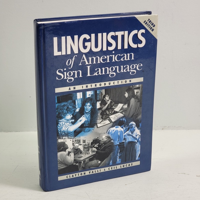 LINGUISTICS OF AMERICAN SIGN LANGUAGE TEXT, 3RD EDITION: By Clayton Valli & Ceil