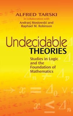 Dover Books on Mathematics Ser.: Undecidable Theories : Studies in Logic and …