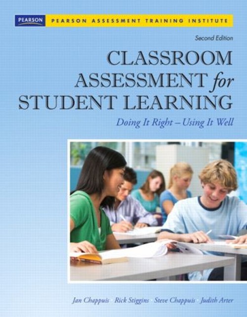 Classroom Assessment for Student Learning : Doing It Right – Usin