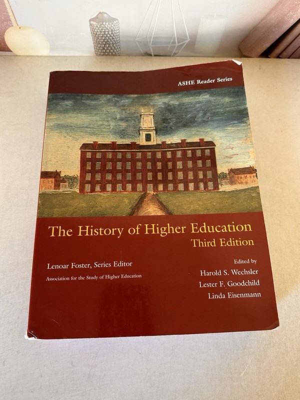 A History of American Higher Education Third Edition Paperback John R. Thelin