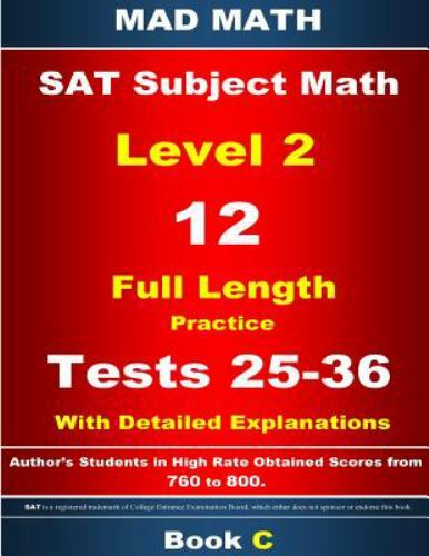 2018 Sat Subject Level 2 Book C Tests 25-36, Paperback by Su, John, Brand New…