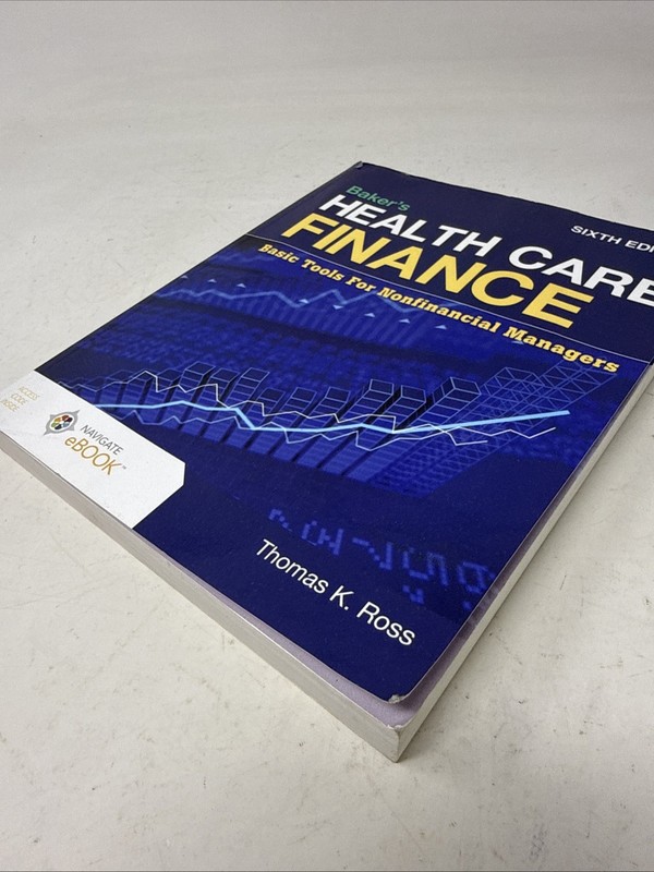 Baker's Health Care Finance :Basic Tools for Nonfinancial Manage. 6th Ed. W/Code gallery