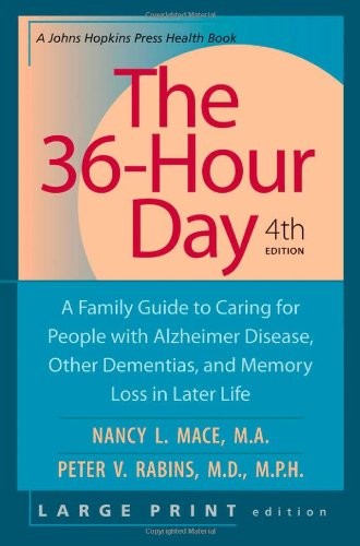 The 36-Hour Day: A Family Guide to Caring for People with Alzheimer Disease,…