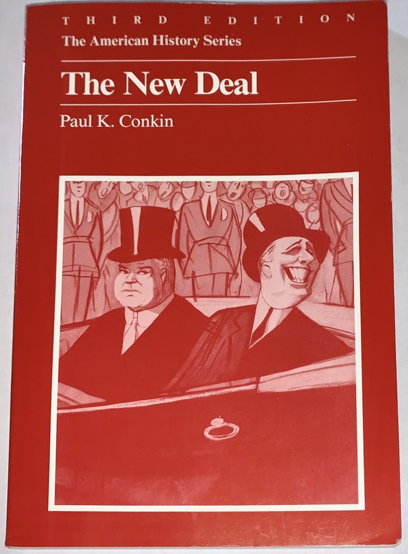 The American History Series The New Deal by Paul K. Conkin 3rd Edition 122 Pages