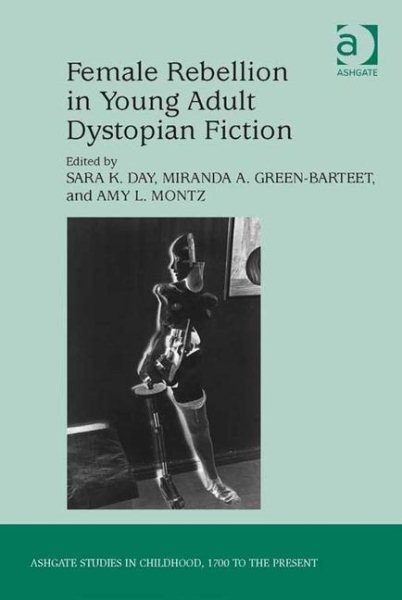Female Rebellion in Young Adult Dystopian Fiction, Hardcover by Day, Sara K. …