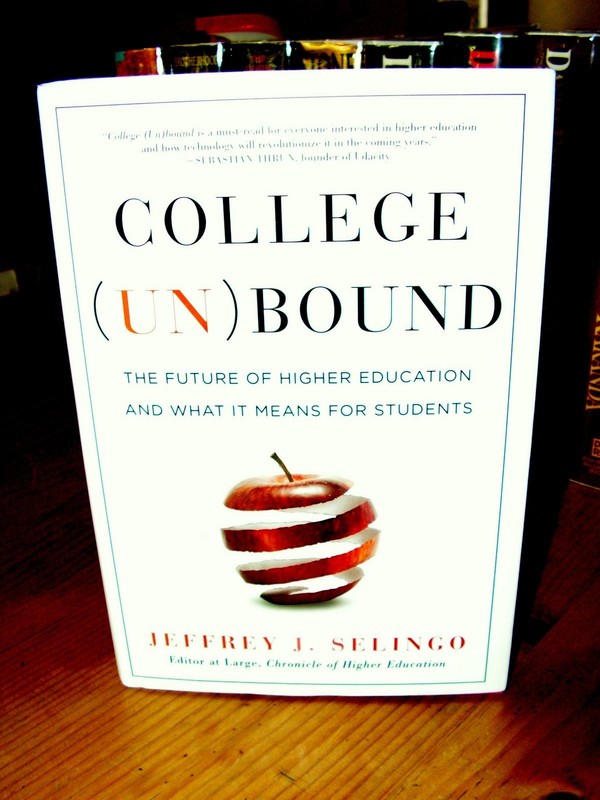 College Unbound: The Future of Higher Education and What It Means for Studen…