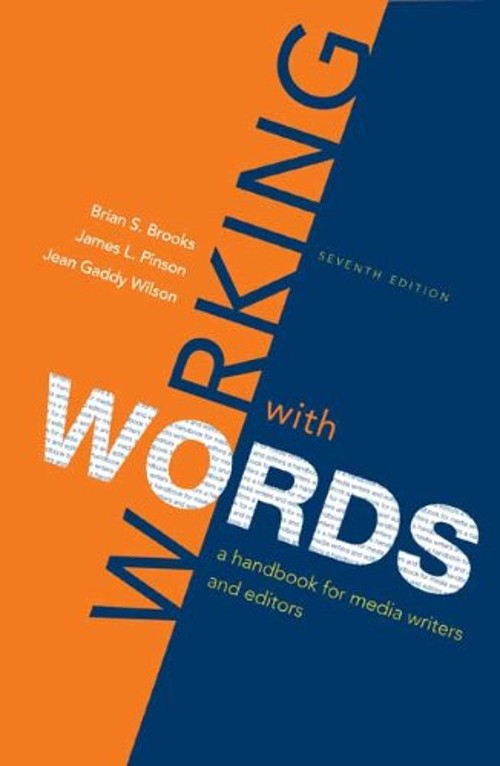 Working with Words : A Handbook for Media Writers and Editors Pap
