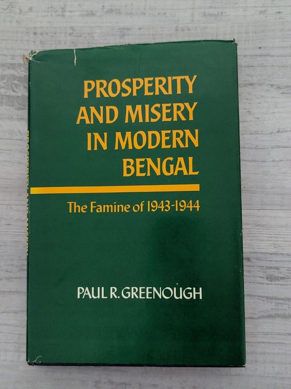 Prosperity and Misery in Modern Bengal: Famine of 1943-1944; Greenough HC/DJ/VG