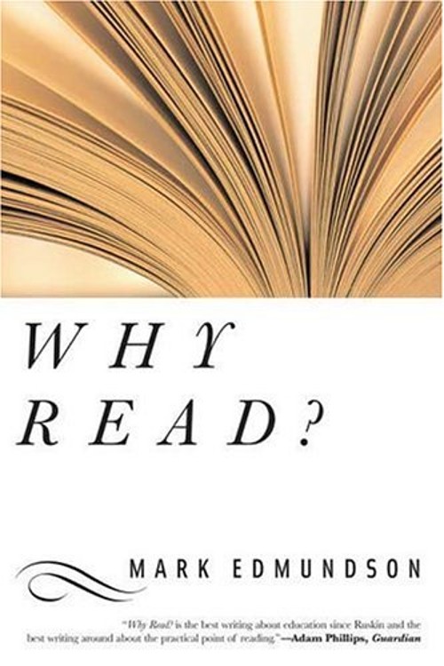 Why Read? Paperback Mark Edmundson