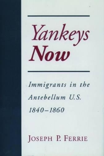 Joseph P. Ferrie Yankeys Now (Hardback) (UK IMPORT)