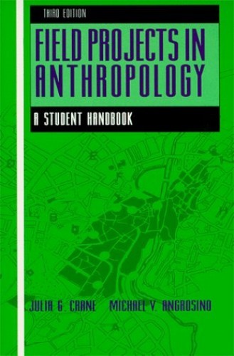 Field Projects in Anthropology: A Student Handbook – Paperback – GOOD