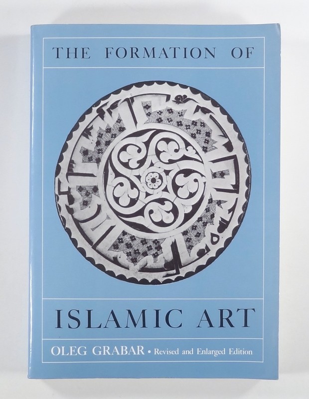 1987 Grabar THE FORMATION OF ISLAMIC ART history ARCHITECTURE abstraction tpb