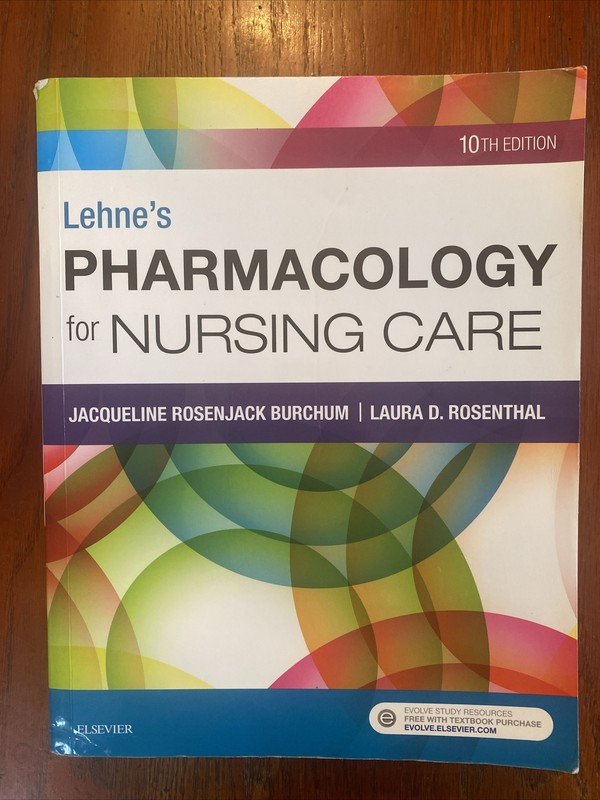 Lehne’s Pharmacology for Nursing Care by Jacqueline Rosenjack Burchum and Laura