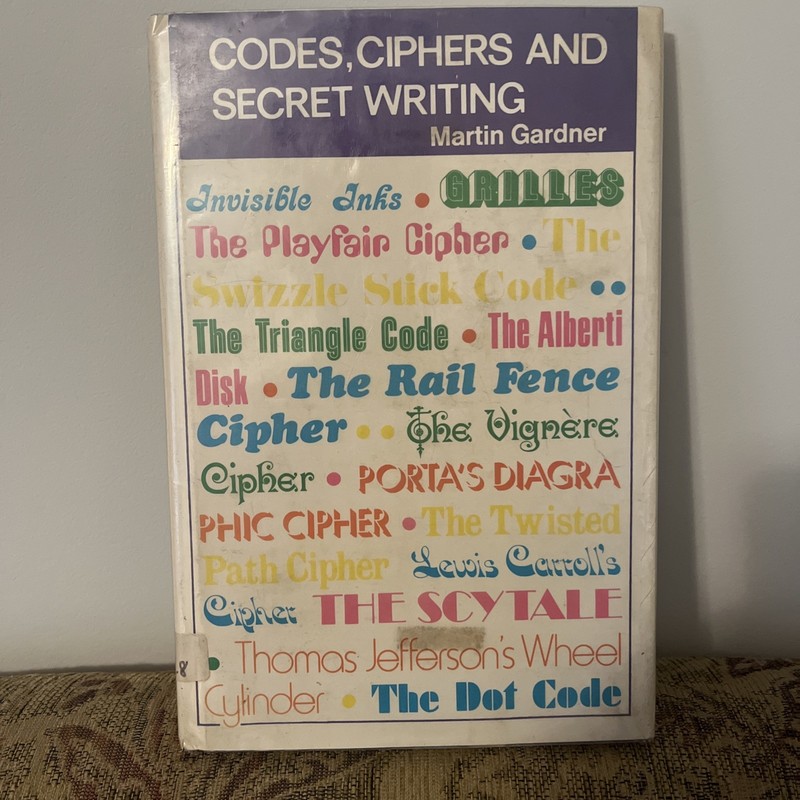 Codes, Ciphers & Secret Writing Martin Gardner 1972 HC DJ 1st Edition Ex Libris