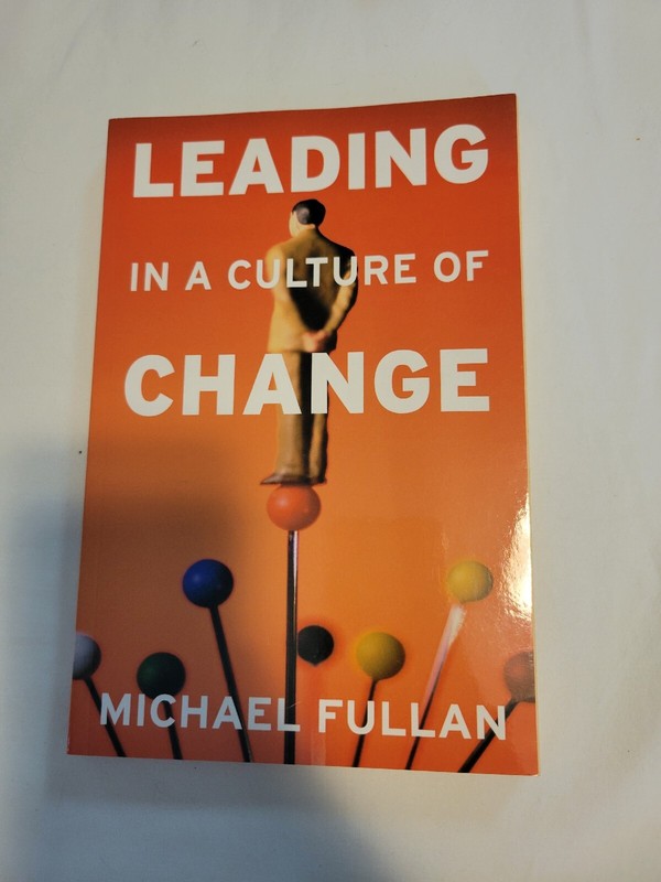Leading in a Culture of Change by Michael Fullan (2007, Perfect)