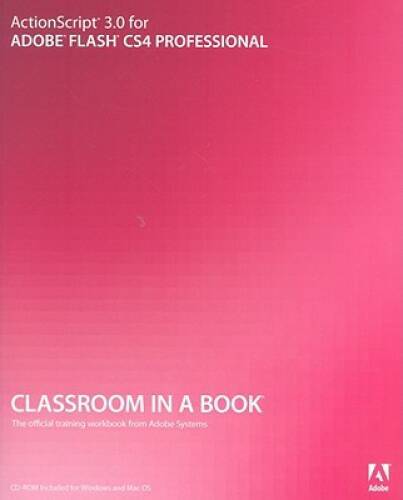 ActionScript 30 for Adobe Flash CS4 Professional Classroom in a Book - GOOD