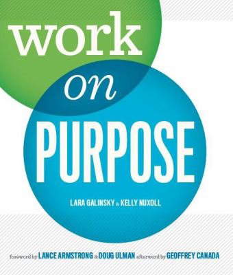 Work On Purpose – 0615419461, paperback, Lara Galinsky