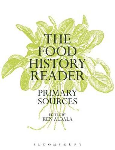 The Food History Reader: Primary Sources by Ken Albala: New