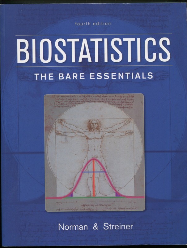 Biostatistics : The Bare Essentials by Geoffrey Norman, David Streiner 4th ed