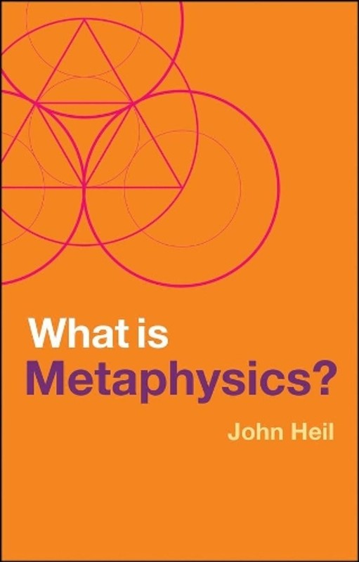 What is Metaphysics? by John Heil (English) Paperback Book