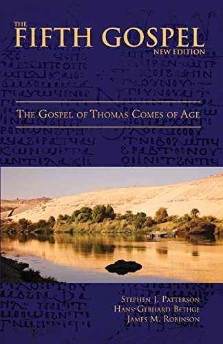 The Fifth Gospel (New Edition): The Gospel of Thomas Comes of Age – Patterso…