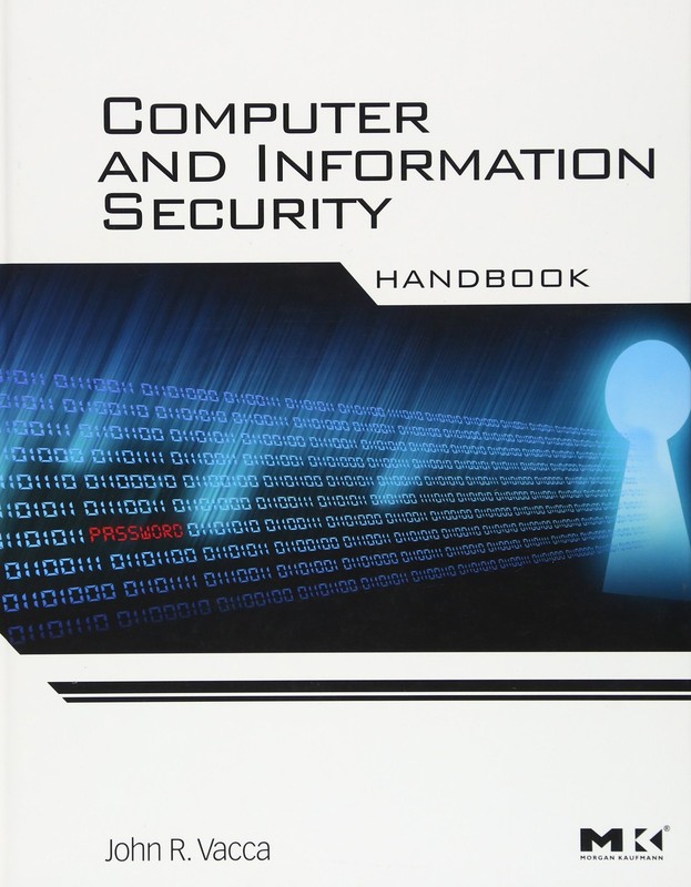 Computer and Information Security Handbook (The Morgan Kaufmann Series in Co…