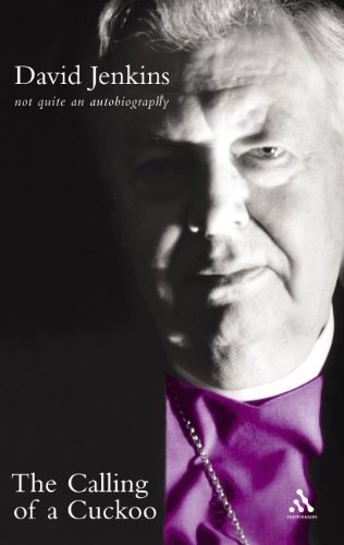 The Calling of a Cuckoo: Not Quite an Autobiography By David Je