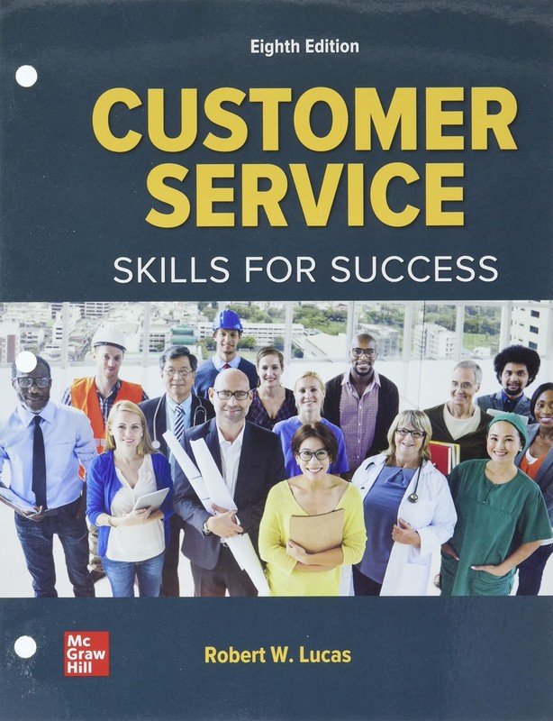 LOOSE LEAF FOR CUSTOMER SERVICE: SKILLS FOR SUCCESS BY Robert W. Lucas