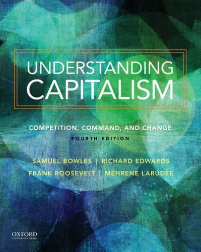 Understanding Capitalism : Competition, Command, and Change, Paperback by Bow...