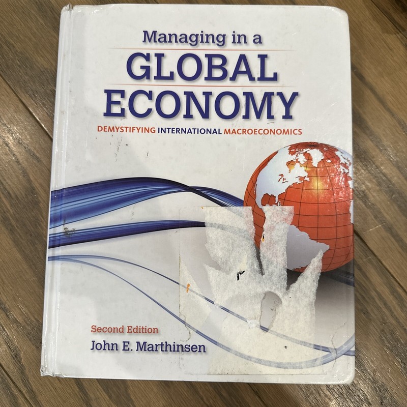 Managing in a Global Economy : Demystifying International Macroec