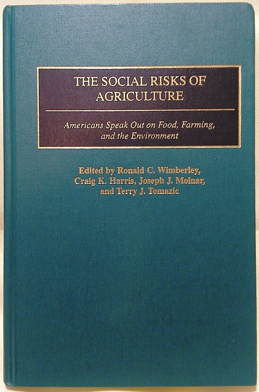 The Social Risks of Agriculture: Americans Speak Out on Food, Farming Hardcover