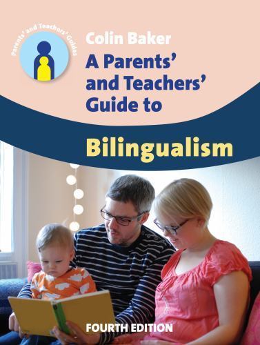 A Parents’ and Teachers’ Guide to Bilingualism (Parents’ and Teachers’ Guides,