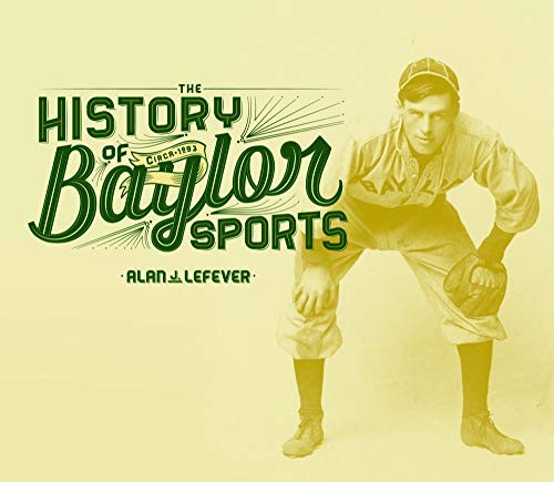 The History of Baylor Sports