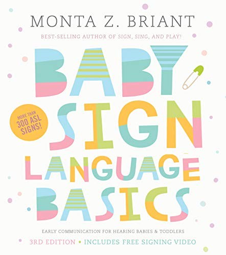 Baby Sign Language Basics: Early Communication for Hearing Babies and Toddlers,