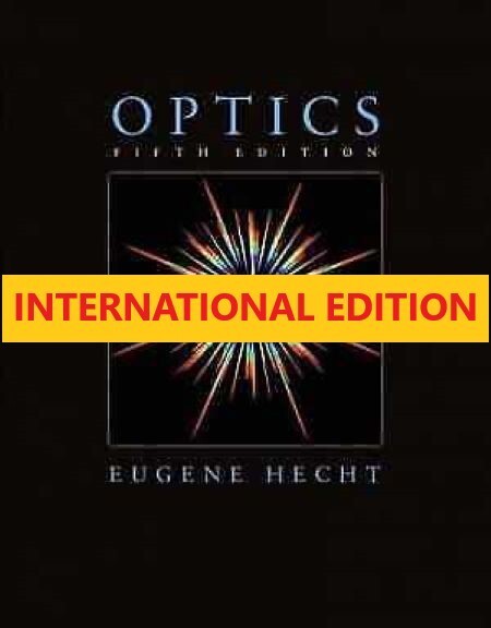 4-6 DAYS DELIVERY – Optics by Eugene Hecht, 5TH INTERNATIONAL EDITION.