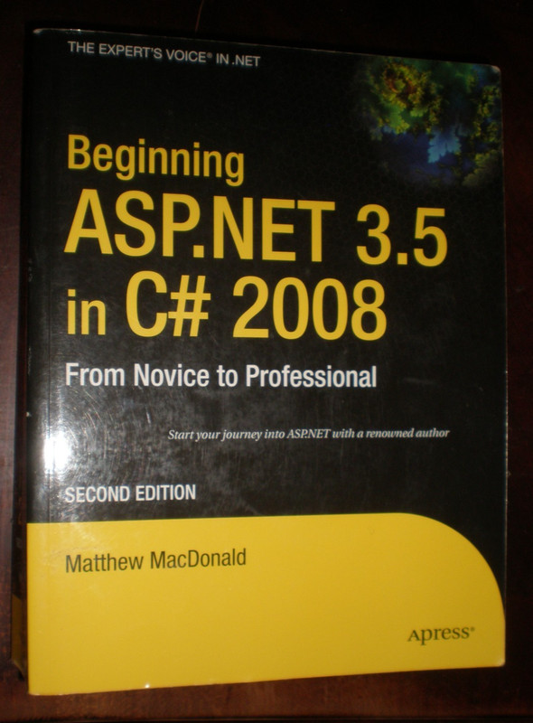 Expert’s Voice in .net Ser.: Beginning ASP. NET 3. 5 in C# 2008 by Matthew…