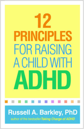 12 Principles for Raising a Child with ADHD – Paperback – GOOD