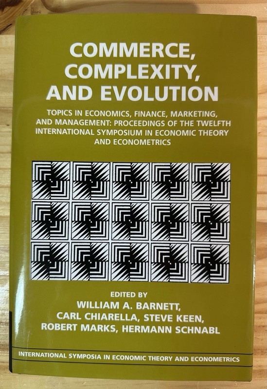 Commerce, Complexity, and Evolution: Topics in , Barnett, Chiarella, Keen, M-,