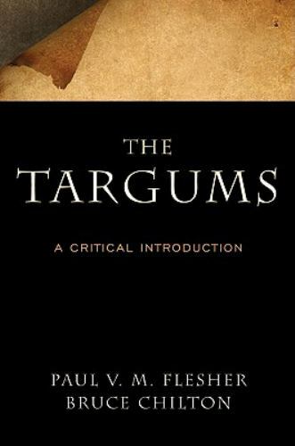The Targums: A Critical Introduction by Flesher, Paul V. M.