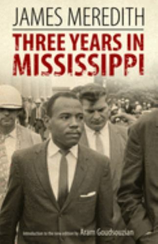 Three Years in Mississippi, Hardcover by Meredith, James; Goudsouzian, Aram (…