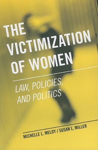 The Victimization of Women: Law, Policies, and Politics