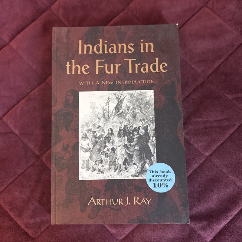 Heritage Ser.: Indians in the Fur Trade : Their Roles As Trappers, Hunters, and
