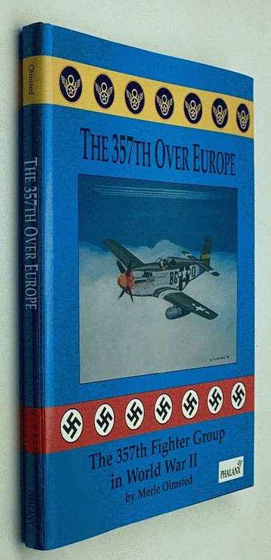 The 357th Over Europe by Merle Olmsted [The 357th Fighter Group in World War II]