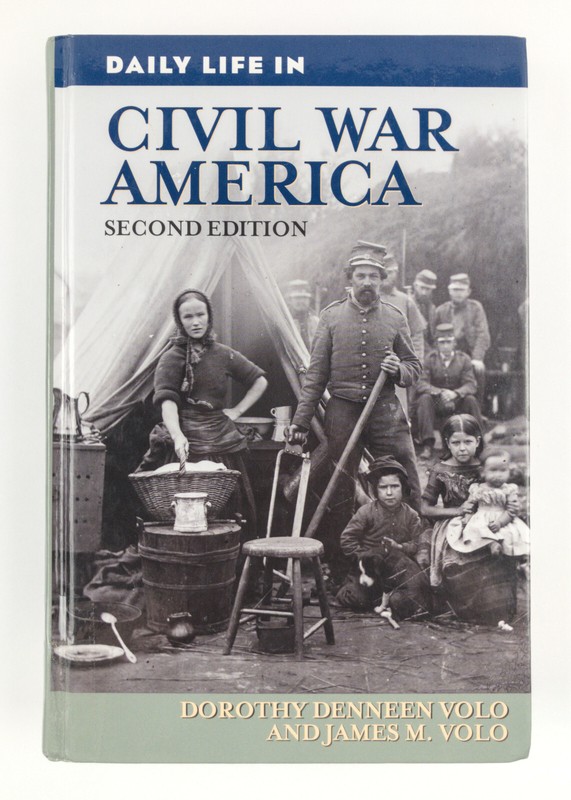 Daily Life in Civil War America by Dorothy & James Volo (2nd Ed, HC, Ex-library)