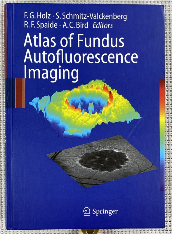 Atlas of Fundus Autofluorescence Imaging by Steffen Schmitz-Valckenberg